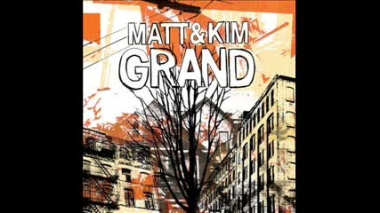 Matt and Kim - Turn This Boat Around