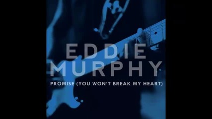 *2013* Eddie Murphy - Promise you won't break my heart