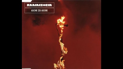 Rammstein - Asche Zu Asche