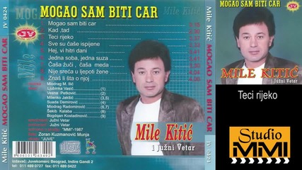 Mile Kitic i Juzni Vetar - Teci rijeko (Audio 1987)