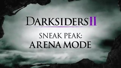 Darksiders 2 Arena Mode Sneak Peak!