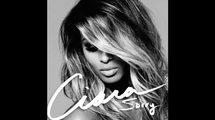 Ciara - Sorry