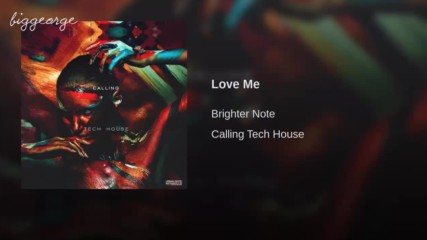 Brighter Note - Love Me
