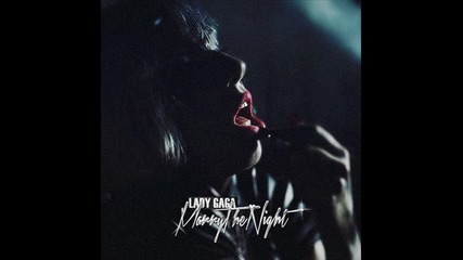 Lady Gaga - Marry the night ( R3hab remix )