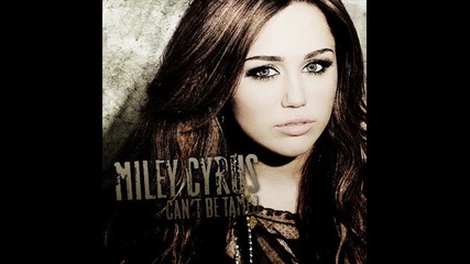 Miley Cyrus - Can`t be tamed
