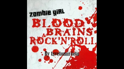 Zombie Girl - Blood, Brains And Rock N Roll 
