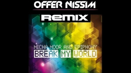 [release]offer Nissim-break My World (ft.epiphony)(remix)