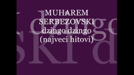 muharem serbezovski - dzingo dzingo