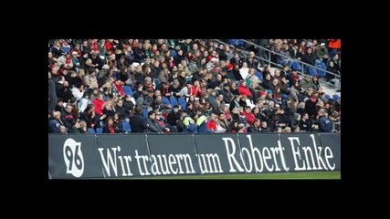 Robert Enke Nr. 1 15.11. 2009 - The Last Goodbye To The Best 