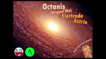 *2012* Electrode & Astrio - Octanis (original Mix)