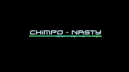 Chimpo - Nasty 