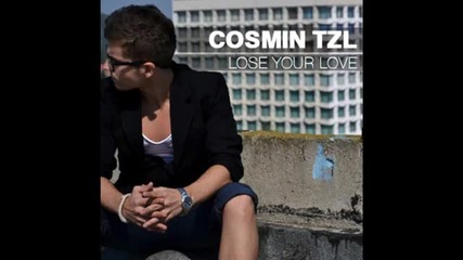 •° Cosmin Tzl - Lose Your Love °•