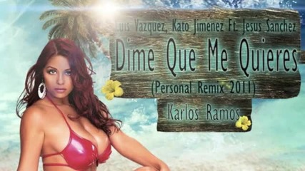 Luis Vazquez, Kato Jimenez Ft. Jesus Sanchez - Dime Que Me Quieres