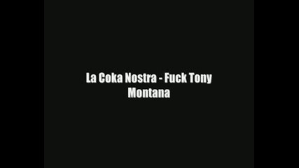 La Coka Nostra - Fuck Tony Montana