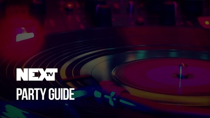 NEXTTV 044: Party Guide