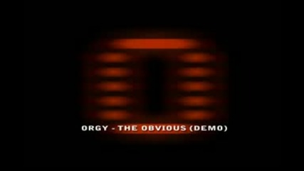 Orgy - The Obvious (demo) 