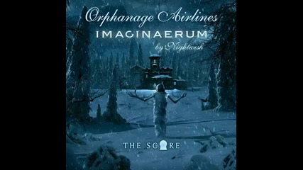 Nightwish * Score * 02. Orphanage Airlines [ the Imaginaerum ]