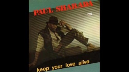 Paul Sharada - Keep Your Love Alive ©1985
