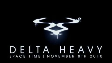 Delta Heavy - Space Time