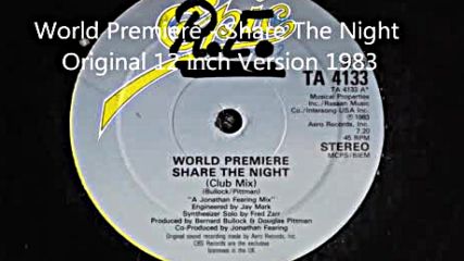World Premiere - Share The Night Original 12 inch Version 1983