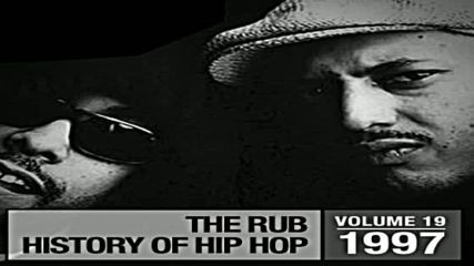 The Rub pres Hip Hop History 1997