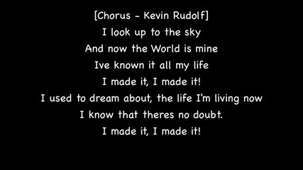 I Made It - Kevin Rudolf feat. Birdman, Jay Sean, & Lil Wayne (with Lyrics)