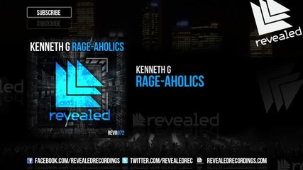 Kenneth G - Rage-aholics ( Original Mix )
