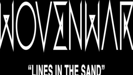 Wovenwar - Lines in the Sand ( Official Video)