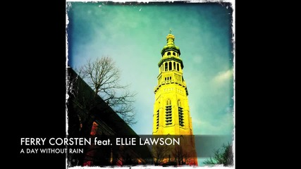 Ferry Corsten feat Ellie Lawson A Day Without Rain + Lyrics Asot 549