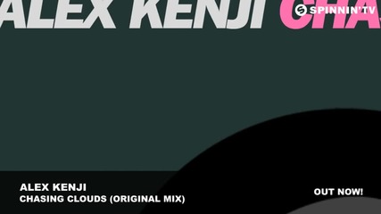 Alex Kenji - Chasing Clouds (original Mix)