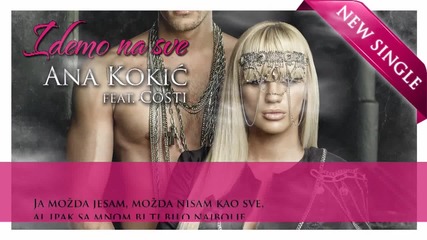 Ana Kokic feat. Costi - Idemo na sve