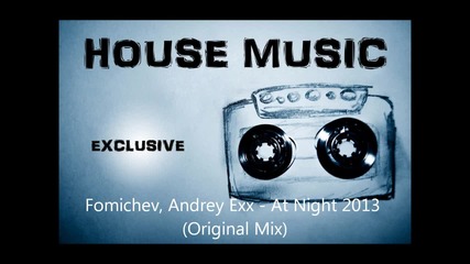 Fomichev, Andrey Exx - At Night 2013 (original Mix)