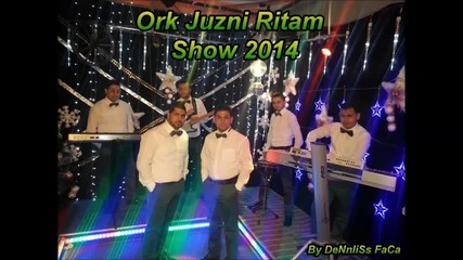 Ork Juzni Ritam Sukri Zimi Tebe Duso Show 2014 & Dj Balti