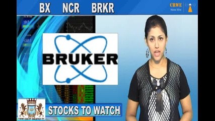 (brkr, Bx, Ncr) Crwenewswire Stocks to Watch