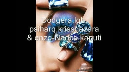 Dodgera ft. Enzo - Naduti Kaputi