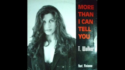 T. Walker Featuring Vivienne - More Than I Can Tell You (punch Mix)