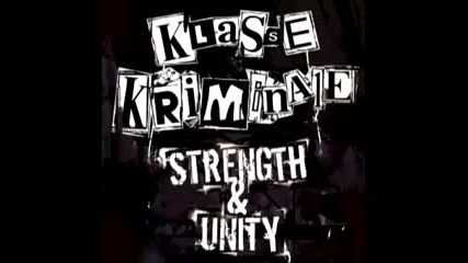 Klasse Kriminale - Strength & Unity 