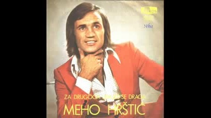 Мехо Хръщич / Meho Hrstic - Za drugoga udajes se draga (1974) * Majka place, suza suzu stize