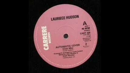 Lauriece Hudson - Automatic Lover ( Club Mi x) 1984