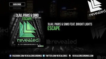3lau, Paris & Simo feat. Bright Lights - Escape ( Original Mix )