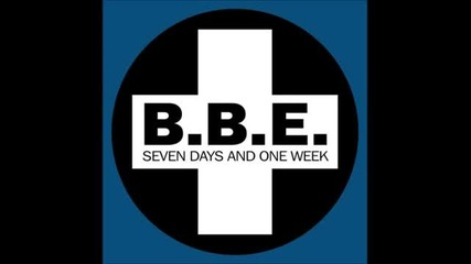 B.b.e. - Seven Days And One Week (radio Edit)