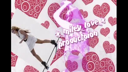 x miley love x production 