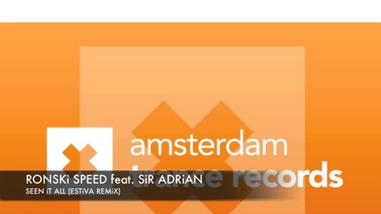Ronski Speed feat. Sir Adrian - Seen It All (estiva Remix) Asot 548