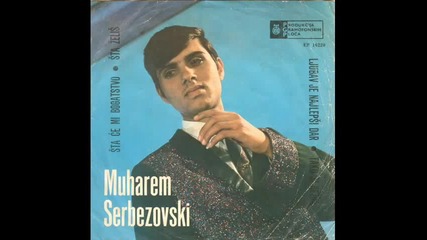 Muharem Serbezovski - Sta zelis