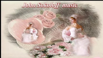 ❀ Красота с цветя! ... ( John Sokoloff music) ...❀