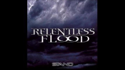Relentless Flood - Fading