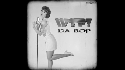 Wtf! - Da Bob - Bastian Van Shield Remix