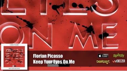 Florian Picasso - Keep Your Eyes On Me ( Official Video)