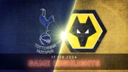 Tottenham Hotspur vs. Wolverhampton Wanderers FC - Condensed Game