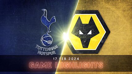 Tottenham Hotspur vs. Wolverhampton Wanderers FC - Condensed Game